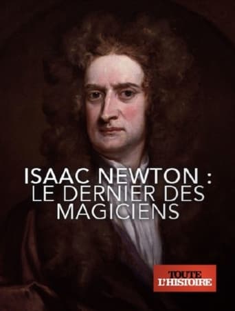 Isaac Newton - le dernier des magiciens