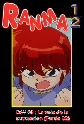 Ranma ½ OAV 06 : La voie de la succession (Partie 02)